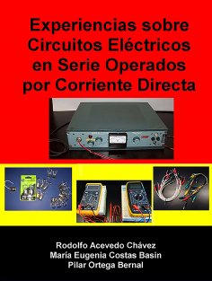 eBook: Experiencias sobre circuitos eléctricos en serie operados por corriente directa