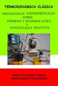 eBook: Termodinámica clásica. Protocolos experimentales sobre primera y segunda leyes, y sobre potenciales 