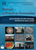 eBook: Manual de prácticas avanzadas para el estudio de la Microbiología ambiental de agua y suelo