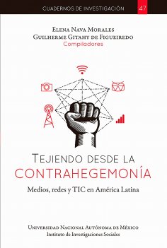 ebook: Tejiendo desde la contrahegemonía, medios, redes y TIC en América Latina