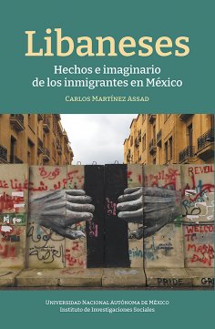 eBook: Libaneses: hechos e imaginarios de los inmigrantes en México