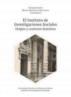 eBook: El Instituto de Investigaciones Sociales: origen y contexto histórico