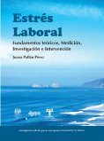 eBook: Estrés laboral. Fundamentos teóricos, medición, investigación e intervención