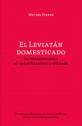 eBook: El Leviatán domesticado: las relaciones entre el capital financiero y el Estado