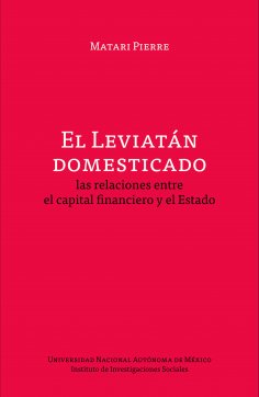 eBook: El Leviatán domesticado: las relaciones entre el capital financiero y el Estado