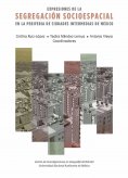 ebook: Expresiones de la segregación socioespacial en la periferia de ciudades intermedias de México