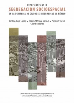 ebook: Expresiones de la segregación socioespacial en la periferia de ciudades intermedias de México