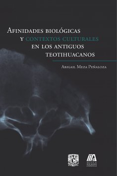 ebook: Afinidades biológicas y contextos culturales en los antiguos teotihuacanos