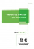 eBook: El Parlamento de México. Historia, estructura y funciones, de Cecilia Mora-Donatto