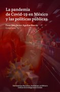 ebook: La pandemia de Covid-19 en México y las políticas públicas