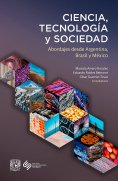 ebook: Ciencia, tecnología y sociedad. Abordajes desde Argentina, Brasil y México