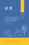 eBook: El sistema interamericano como fuente de políticas públicas con perspectiva de derechos humanos