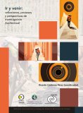 eBook: Ir y venir: reflexiones, procesos y perspectivas de Investigación Audiovisual