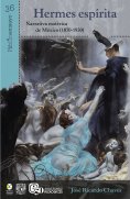eBook: Hermes espírita: Narrativa esotérica de México (1870-1930)