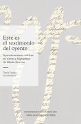 ebook: Este es el testimonio del oyente: aproximaciones críticas en torno a Migraciones de Gloria Gervitz
