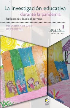 eBook: La investigación educativa durante la pandemia : reflexiones desde el terreno