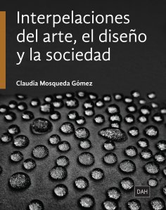 eBook: Interpelaciones del arte, el diseño y la sociedad