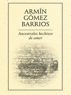 ebook: Ancestrales hechizos de amor