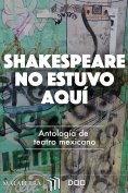 ebook: Shakespeare no estuvo aquí