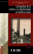 eBook: Cartografías de la cultura y la subalternidad en América Latina