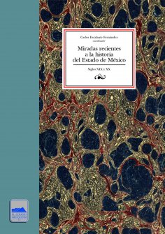ebook: Miradas recientes a la historia del Estado de México