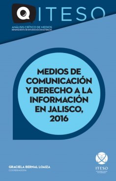 eBook: Medios de comunicación y derecho a la información en Jalisco, 2016