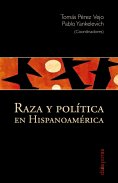ebook: Raza y política en Hispanoamérica