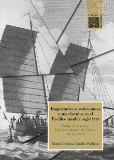 eBook: Empresarios novohispanos y sus vínculos en el Pacífico insular, siglo XVIII