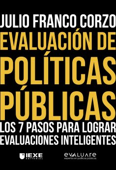 eBook: Evaluación de Políticas Públicas: Los 7 pasos para lograr evaluaciones inteligentes