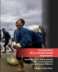 ebook: Cartografías de la subalternidad migratoria