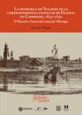 eBook: La península de Yucatán en la correspondencia consular de Francia en Campeche, 1832-1850