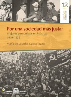eBook: Por una sociedad más justa: mujeres comunistas en México, 1919-1935