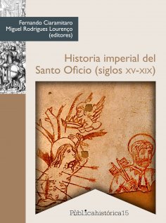 eBook: Historia imperial del Santo Oficio (siglos XV-XIX)