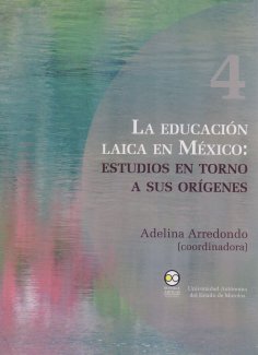 eBook: La educación laica en México: Estudios en torno a sus orígenes