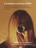 ebook: Las mujeres se hacen visibles : los feminismos en el arte y los nuevos regímenes mediáticos y de vis