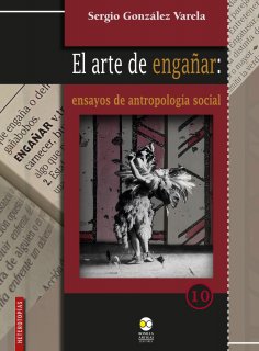 eBook: El arte de engañar: ensayos de antropología social