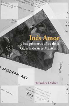 eBook: Inés Amor y los primeros años de la Galería de Arte Mexicano