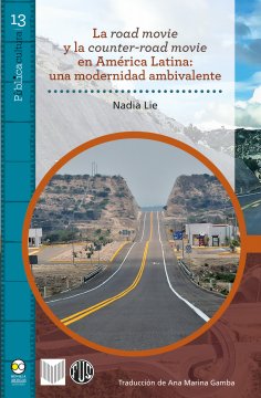 eBook: La road movie y la counter-road movie en América Latina : una modernidad ambivalente