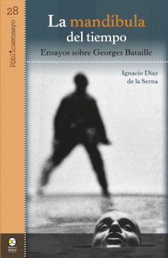 eBook: La mandíbula del tiempo: ensayos sobre Georges Bataille