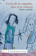 eBook: Cerca de la empatía, lejos de la violencia. Cartas a mi hijo