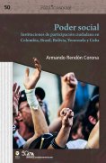 eBook: Poder social : instituciones de participación ciudadana en Colombia, Brasil, Bolivia, Venezuela y Cu