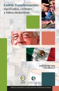 eBook: Cuarta Transformación: significados, contexto y trazos de políticas