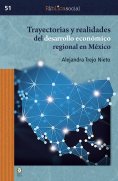 eBook: Trayectorias y realidades del desarrollo económico regional en México