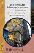 eBook: Subjetividades de la megaurbe mexicana: de la articulación estética a la participación política