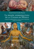 eBook: La región hidropolitana de la Ciudad de México