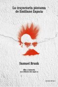 ebook: La trayectoria póstuma de Emiliano Zapata