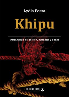 ebook: Khipu. Instrumento de gestión, memoria y poder