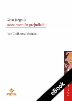 ebook: Cosa juzgada sobre cuestión prejudicial