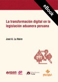 ebook: La transformación digital en la legislación aduanera peruana
