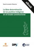 ebook: La libre determinación de los pueblos indígenas en el Estado constitucional